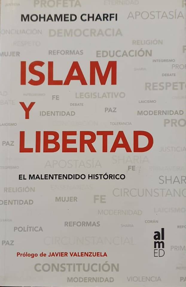 Mohamed Charfi
Almed, 2011
293 págs.

Necesidad de explorar mecanismos para que el Islam se una a la modernidad y permita florecer Estados musulmanes tolerantes.     
