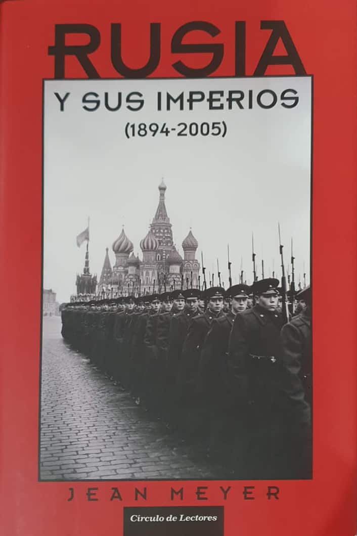 Jean Meyer | Círculo de Lectores, 2007 | 635 págs. La historia de un gigantesco país que durante el siglo XX se convirtió en el mayor imperio de la tierra.