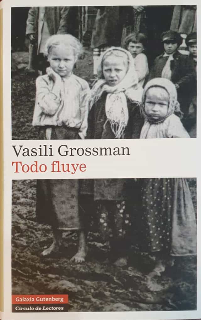 Vasili Grossman |Círculo de Lectores, 2008 |288 págs. | El testimonio de la libertad asesinada en la política, en la agricultura, en la filosofía y, sobre todo, en el alma de los rusos.