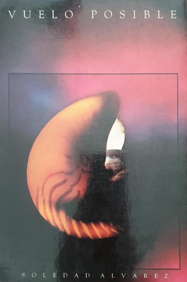 Soledad Álvarez |Amigo del Hogar, 1994 |75 págs. | “El aguacero ha destruido el palacio de papel. / Por el descampado navegan astillas de palabras…”