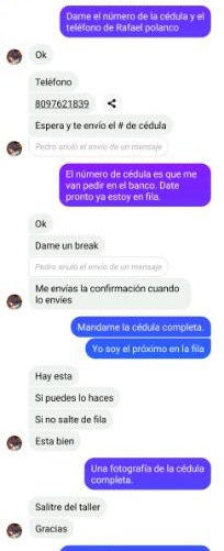 El presunto estafador se niega a enviarle la foto de la cédula completa y le dice que se salga de la fila del banco.