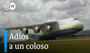 El adiós al avión más grande del mundo, el Antonov-225