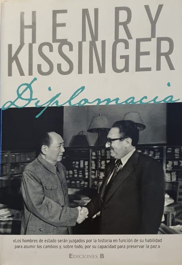 Henry Kissinger, Ediciones B, 2010, 963 págs. Un libro monumental, considerado un clásico para comprender la historia del siglo XX. Una visión de la alta diplomacia.