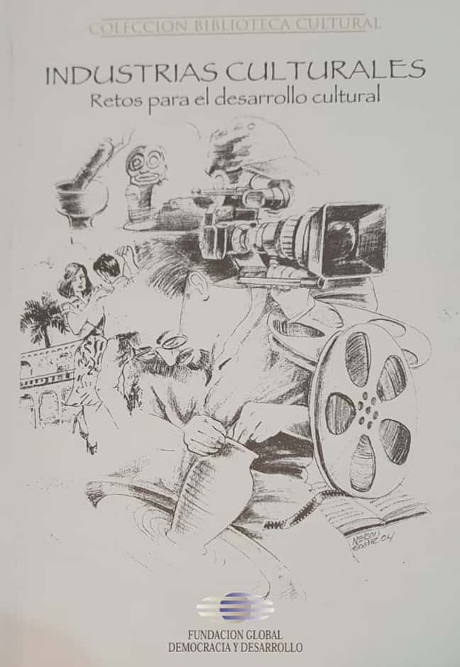 Ediciones Funglode, 2004, 124 págs. Exposiciones del primer seminario realizado en el país sobre las industrias culturales, en septiembre de 2003. La primera vez que se habló aquí del tema.