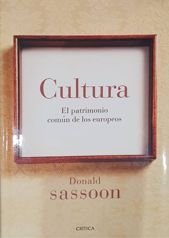 Donald Sassoon, Crítica, 2006; 1,899 págs. Un tour de force que explica cómo se han creado y distribuido los bienes culturales que se han consumido en Europa durante más de 200 años. Una historia de la producción para el mercado.