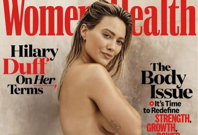 Hilary Duff se desnuda para la revista “Womens Health”:  “Me sentí vulnerable, pero poderosa”