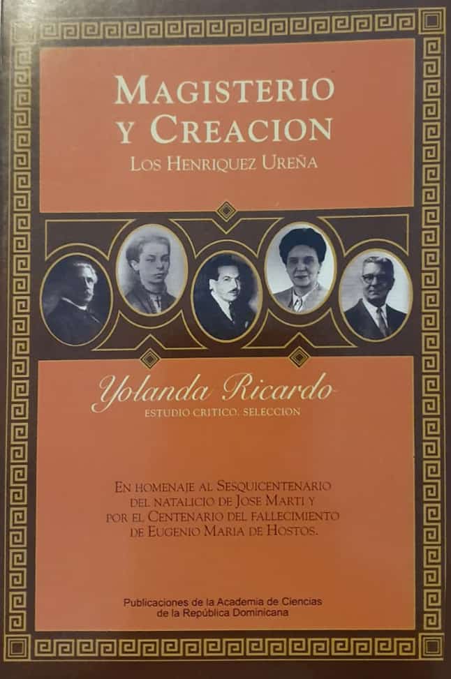 Yolanda Ricardo, Academia de Ciencias RD, 2003, 377 págs. La notable ensayista cubana oferta un retrato conmovedor de la familia que contribuyó a echar las bases de la cultura dominicana. Ricardo fue la recopiladora del Epistolario de la familia Henríquez Ureña, en 1994.