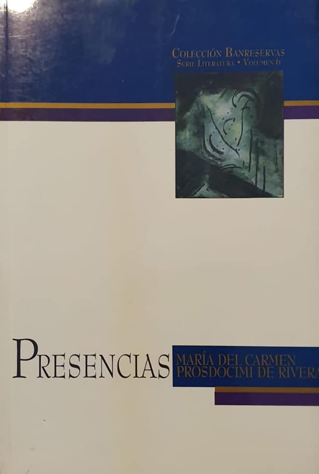 María del Carmen Prodoscimi de Rivera, BanReservas, 1999, 483 págs. La gran labor crítica de esta notable autora argentina durante el tiempo que vivió en nuestro país. Un texto abarcador que no deja fuera a ningún escritor importante de decenios anteriores.
