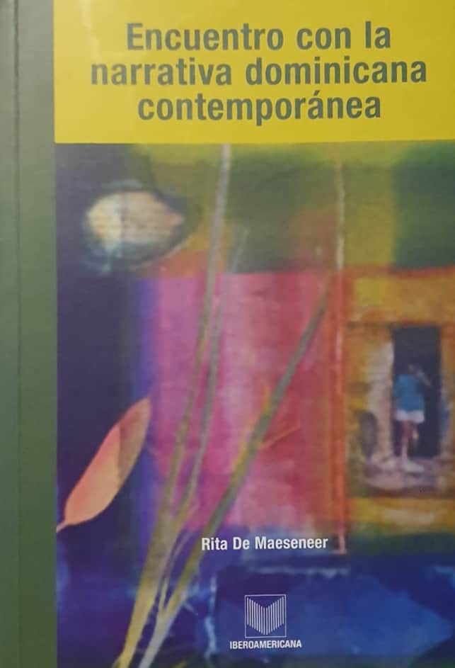 Rita De Maeseneer, Iberoamericana-Vervuert, 2006, 261 págs. Efraím Castillo, Pedro Peix, Freddy Prestol Castillo, Julia Álvarez, Pedro Antonio Valdez, Rita Indiana Hernández, José Alcántara Almánzar, Pedro Vergés, dialogan con las obras de Mario Vargas Llosa, Edwidge Danticat, Ana Lydia Vega y Magali García Ramis. 