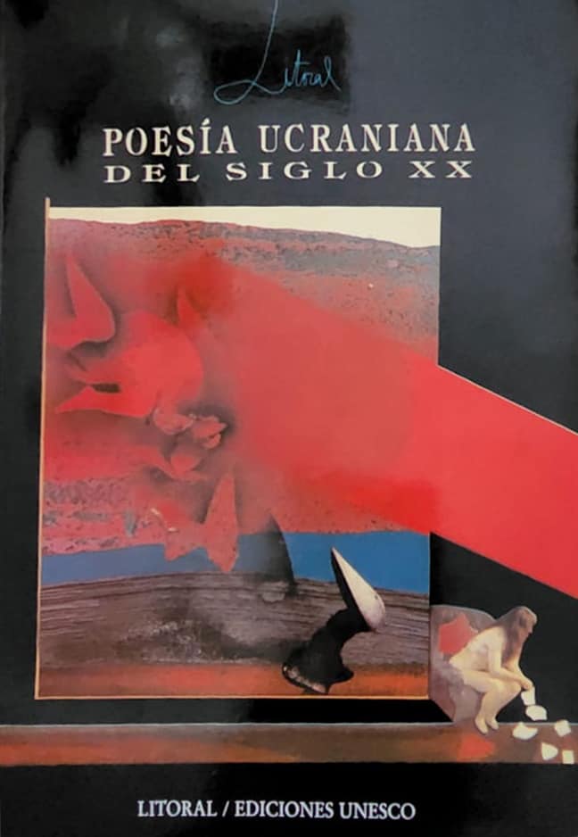 Iury Lech (ed.) Ediciones Unesco, 1993, 232 págs. Antología con 21 poetas de Ucrania, por primera vez traducidos al español hace 29 años y a solo dos años de la independencia de esa nación.