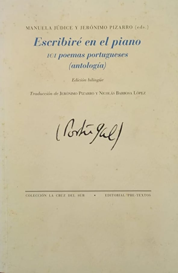 Manuela Júdice et al. Pre Textos, 2015, 439 págs. Antología de 101 poemas portugueses, en edición bilingüe, que permite una mirada cercana a esa gran poesía, un poema por cada uno.