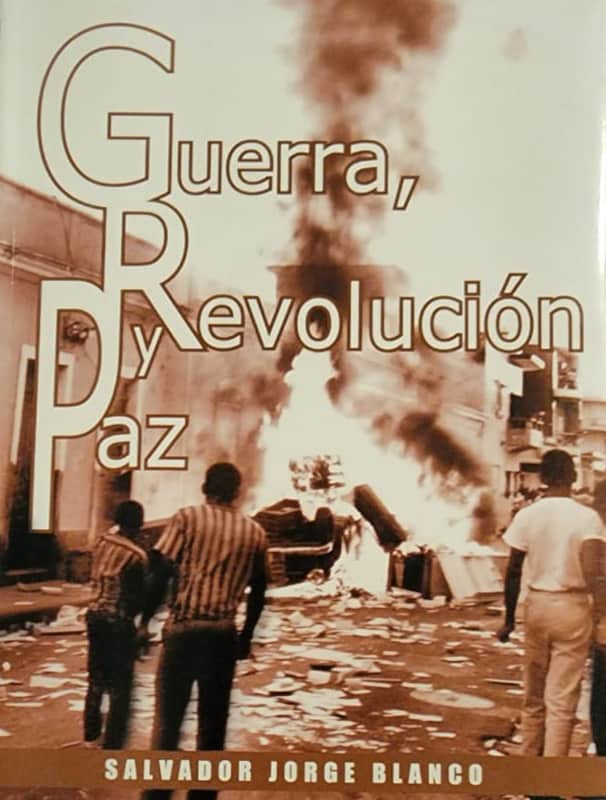 Salvador Jorge Blanco, Editora Corripio, 2003, 339 págs. Autor de más de 20 libros, la mayoría sobre temas jurídicos y políticos, el ex presidente de la república ofrece su visión y versión sobre la guerra de Abril de 1965. Con prólogo de Héctor Aristy.