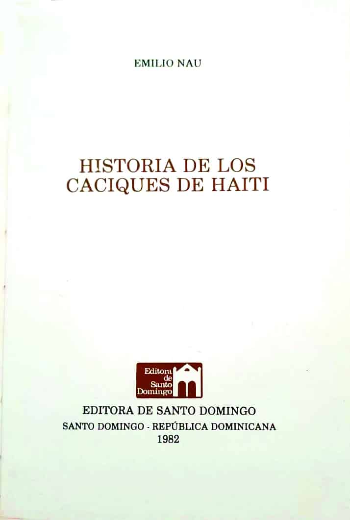 <i>Emilio Nau Sociedad de Bibliófilos, 1982 316 págs.</i> <div>Esta obra se conoció en RD 128 años después de su publicación en francés. Pura literatura, con un enfoque del indigenismo que es, en poco, historia, y en mucho más, ficción.</div>