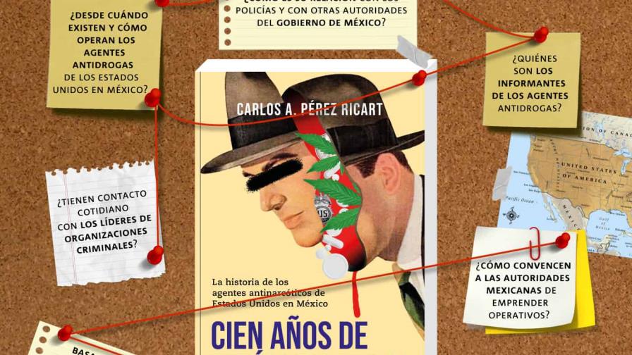 El polémico libro que narra un siglo de políticas antinarcóticas erróneas en México y Estados Unidos