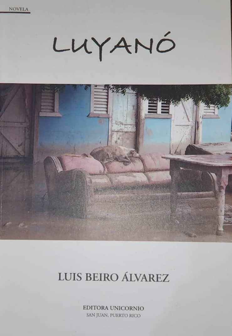 Luis Beiro Álvarez, Editora Unicornio, P.R.  2009, 287 págs. Con más de treinta años residiendo en Santo Domingo, este escritor y periodista cultural cubano-dominicano es autor de novelas, poemarios y ensayos.