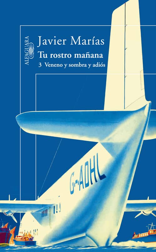 Javier Marías, Alfaguara, 2007, 705 págs. Último volumen de la famosa trilogía que forman Fiebre y lanza, Baile y sueño, y Veneno, sombra y adiós. Una obra monumental que dedicó a su célebre padre.