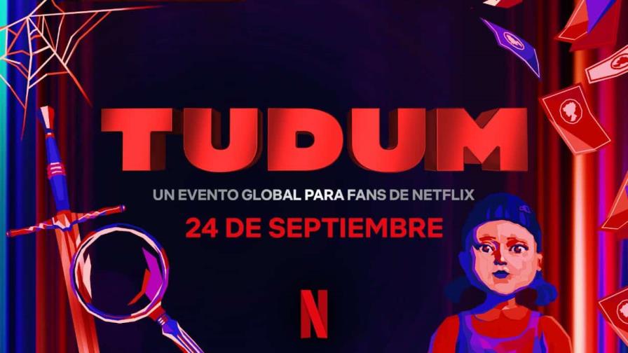 TUDUM de Netflix: aquí te decimos cuándo y cómo verlo