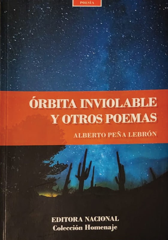 Alberto Peña Lebrón Editora Nacional, 2018 82 págs. Primera edición solitaria después de 1953.  