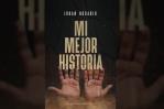 Johan Rosario y su «... Mi mejor historia» (*) Johan Rosario y su «... Mi mejor historia» (*)