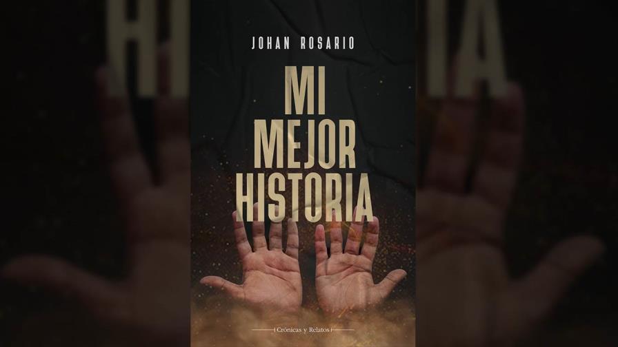 Johan Rosario y su «... Mi mejor historia» (*) Johan Rosario y su «... Mi mejor historia» (*)