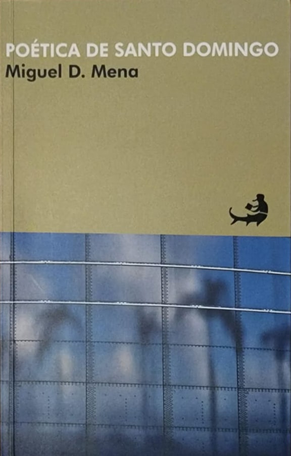 Miguel D. Mena, Cielonaranja, 2022, 498 págs. Publicado originalmente entre 2000 y 2006, en tres volúmenes. Nueva edición en volumen único y de solo 100 ejemplares. Visiones críticas sobre el espacio urbano de Santo Domingo.