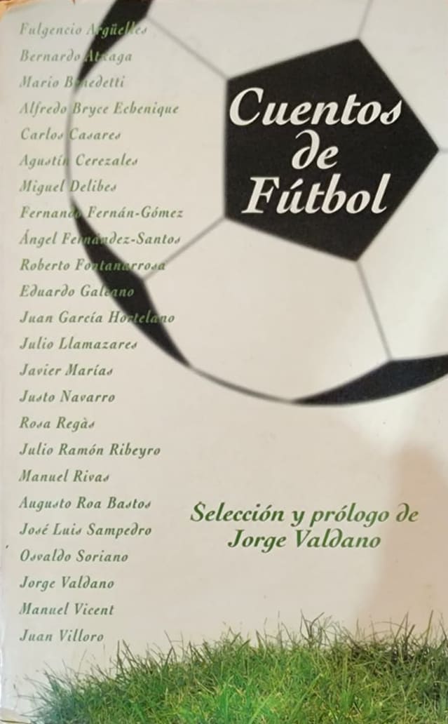 Jorge Valdano (Editor), Alfaguara, 1995, 176 págs. El mítico libro del famoso jugador y entrenador argentino. El de mayor difusión de la literatura sobre balompié. Veinticinco autores en la plantilla.