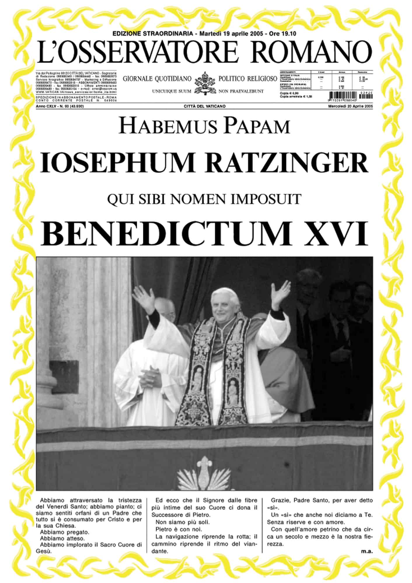 La imagen muestra la portada del periódico del Vaticano LOsservatore Romano después de que el alemán Joseph Ratzinger, el nuevo Papa Benedicto XVI, apareciera en la ventana del balcón principal de la Basílica de San Pedro después de ser elegido Papa número 265 de la Iglesia Católica Romana el 19 de abril de 2005 en el Vaticano. Ciudad.