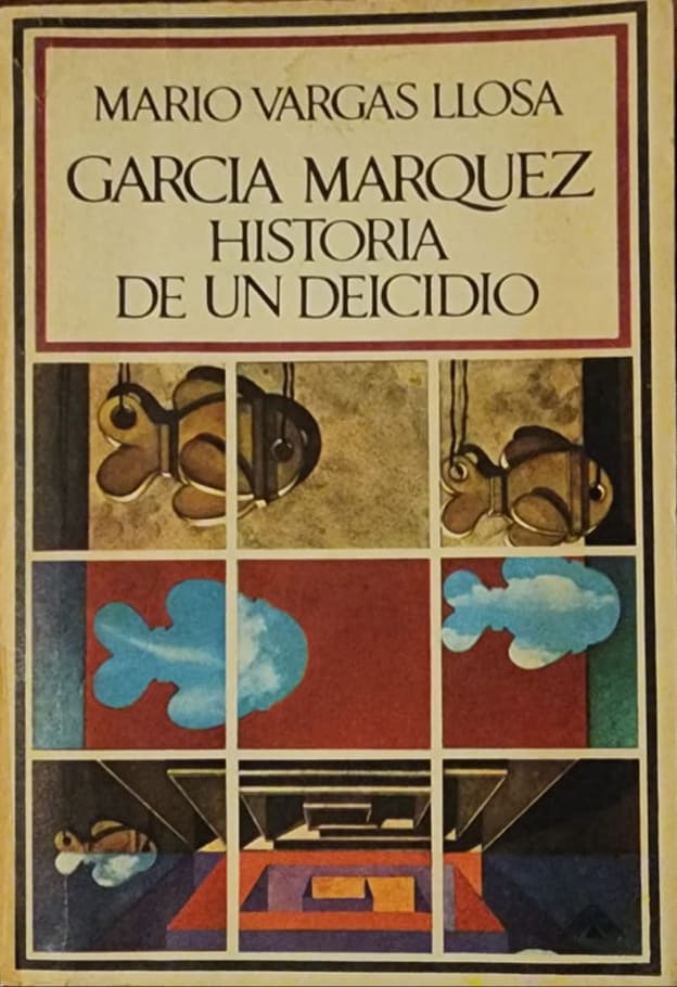 Mario Vargas Llosa, Monte Ávila Editores, 1971, 664 págs. El más famoso examen sobre la novela de García Márquez y “Cien años de soledad”. Se dejó de editar por más de cuatro decenios.