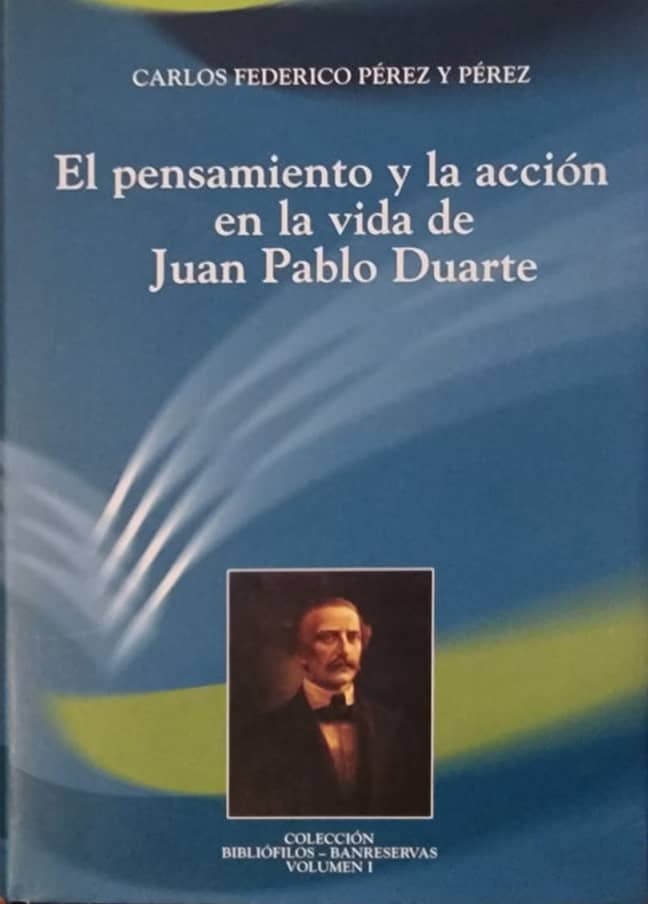 Carlos Federico Pérez y Pérez, Sociedad de Bibliófilos, 2007, 278 págs. “Trabajemos por y para la patria, que es trabajar para nuestros hijos y para nosotros mismos”.
