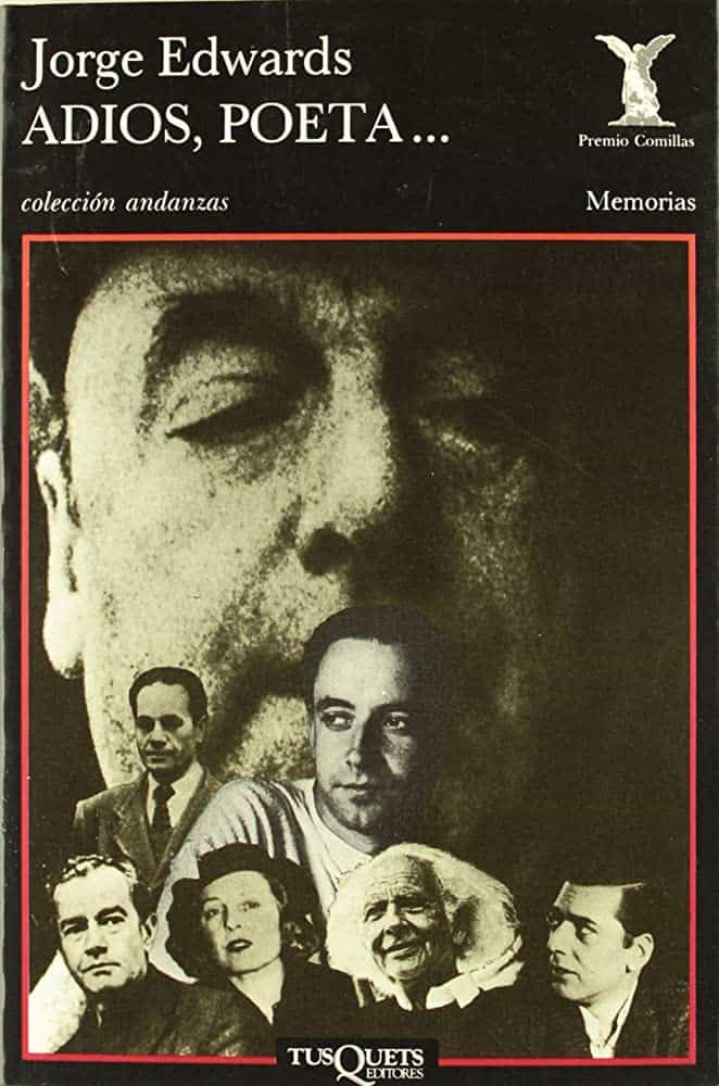 Jorge Edwards, Tusquets, 1990, 323 págs. Amigo personal de Pablo Neruda por más de veinte años, el autor escribe las memorias de esa amistad, donde cada capítulo va mostrando los sucesos que construyen la biografía del gran poeta.