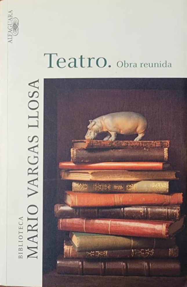 Mario Vargas Llosa, Alfaguara, 2006, 554 págs. He aquí la obra completa del teatro de Vargas Llosa: La señorita de Tacna, Kathie y el Hipopótamo, La Chunga, El loco de los balcones y Ojos Bonitos, cuadros feos, cinco textos dramáticos que comenzara a escribir después de haber publicado su premiada novela “La casa verde”. 
