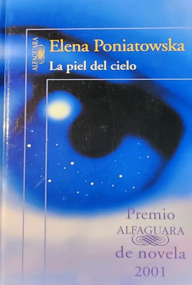 Elena Poniatowska, Alfaguara, 2001, 439 págs. Admirada escritora mexicana, envuelta casi sin querer en el lío del puñetazo. Obtuvo el Premio Alfaguara de novela en 2001, otorgada por un jurado integrado, entre otros, por Antonio Muñoz Molina, Rosa Regás, Germán Castro Caycedo y Juan Cruz.