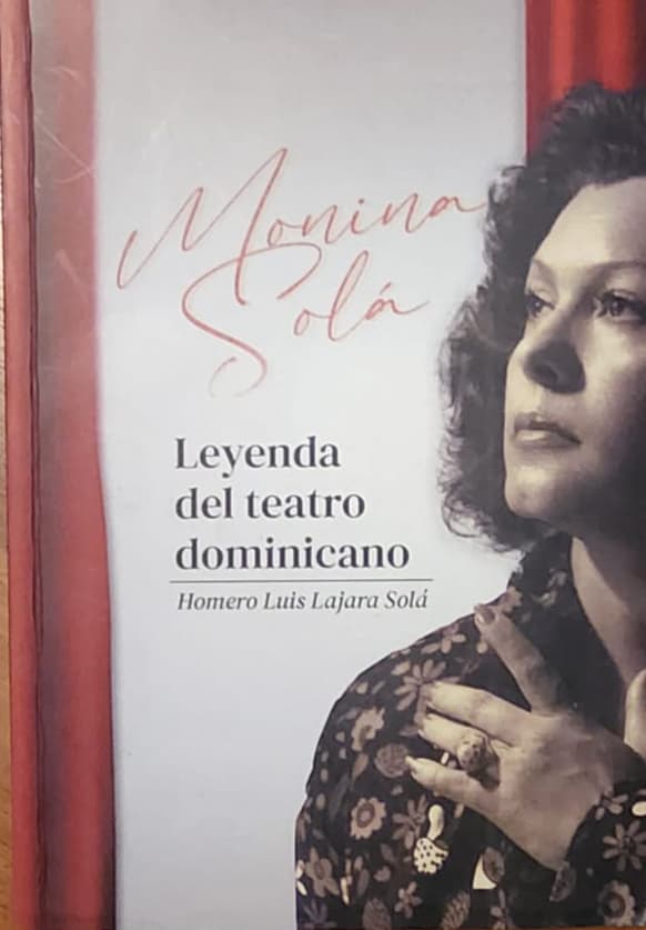 Homero Luis Lajará Solá, Editora Corripio, 2023, 248 págs. Escritura y labor recopiladora de su hijo. Las memorias de la leyenda que ella fue y sigue siendo. Con el acompañamiento en la investigación de un teatrista de nueva generación: Canek Denis.
