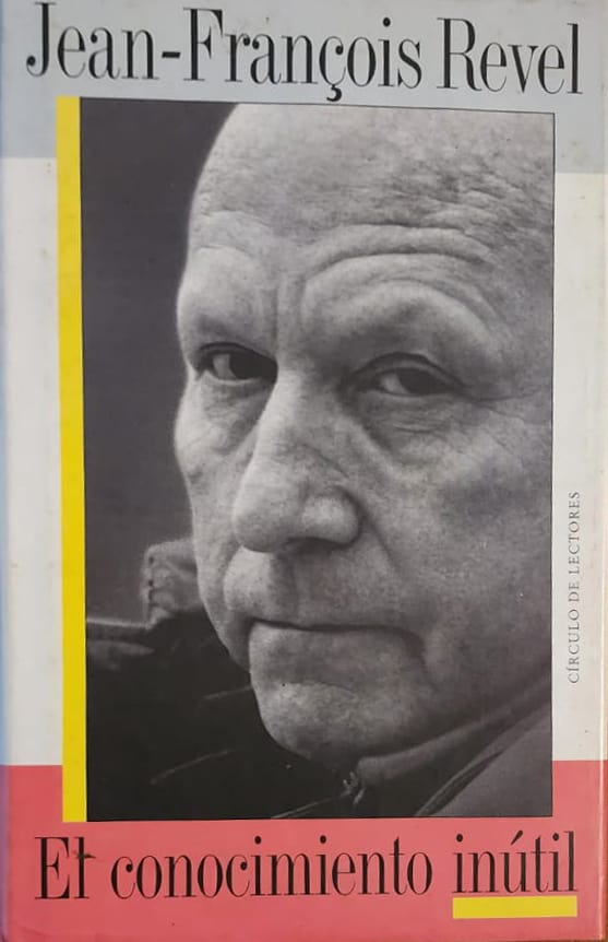 Jean-Francois Revel, Círculo de Lectores, 1989, 486 págs. Los dogmas y mitos irracionalmente postulados y defendidos en un mundo que se mueve por la mentira.