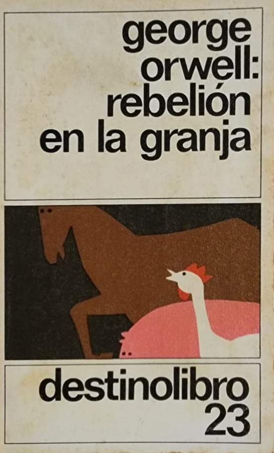 George Orwell, Ediciones Destino, 1973, 180 págs. La alucinante visión de un estado totalitario. Con prólogo del autor sobre “La libertad de prensa”.