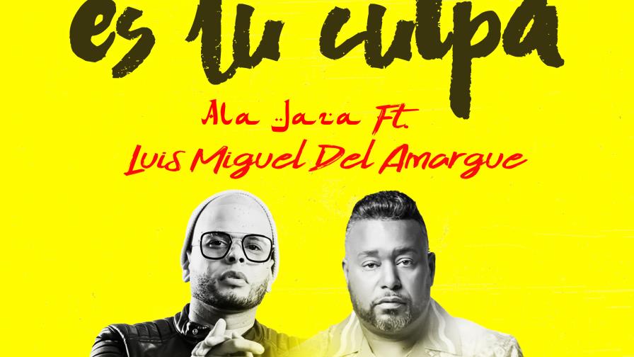 Alá Jazá se une con Luis Miguel del Amargue y lanzan bachata “Es tu culpa”