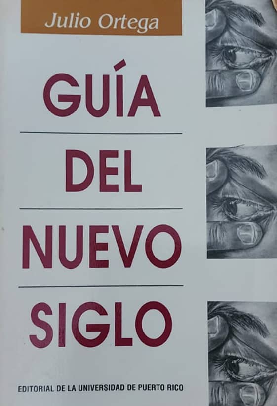 Julio Ortega, Editorial de la Universidad de Puerto Rico, 1998, 438 págs. Guía de lectura con 80 textos de igual número de autores de habla hispana, aunque también en inglés y portugués. RD: ausente.