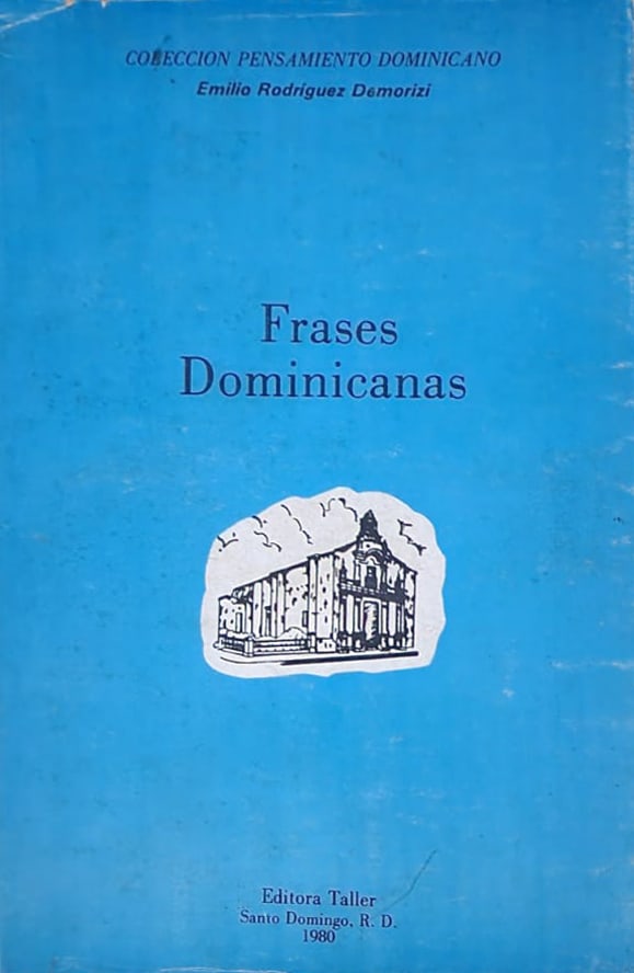 Emilio Rodríguez Demorizi, Colección Pensamiento Dominicano, 1980, 159 págs. Fue el último título de la colección de Postigo, el número 54, publicado con motivo de la Feria del Libro de 1980.