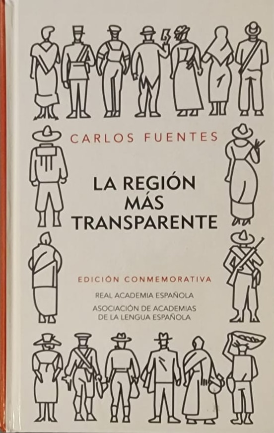 Carlos Fuentes, Edición Conmemorativa, Real Academia Española, 2008, 677 págs. La primera novela del boom, publicada en 1958. Esta edición contiene textos de Gonzalo Celorio, José Emilio Pacheco y Vicente Quirarte, entre otros.