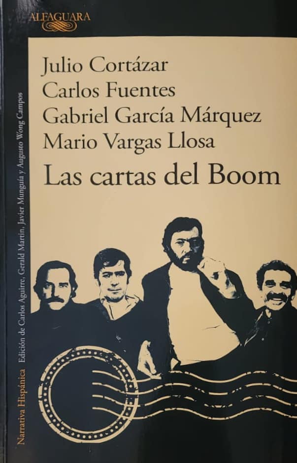 Julio Cortázar, Carlos Fuentes, Gabriel García Márquez, Mario Vargas Llosa, Edición de Carlos Aguirre et al. Alfaguara, 2023, 562 págs. “Este libro será leído mientras exista y se estudie la literatura latinoamericana, o la literatura a secas”.