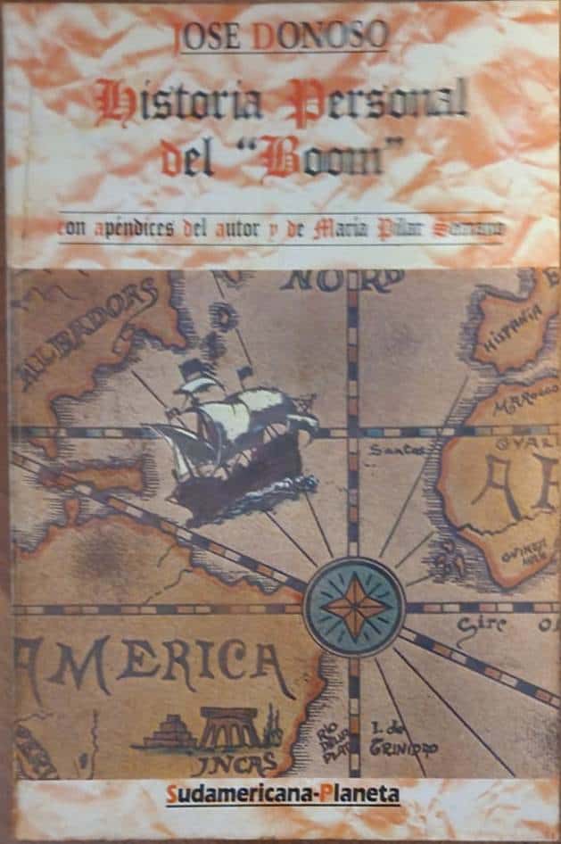 José Donoso, Sudamericana-Planeta, 1984, 155 págs. Publicada originalmente en 1972, la historia del escritor chileno sigue todavía reeditándose. Ser el cronista del boom ha sido su mayor fama. Estas cartas contradicen los principales enfoques de Donoso en este libro.