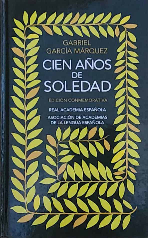 Gabriel García Márquez, Real Academia Española, 2007, 606 págs. La novela cumbre del boom y de toda la literatura hispanoamericana. Edición conmemorativa del cincuentenario de su publicación, de los 80 años del autor y de los 140 años de la ascensión de Remedios, la bella, al cielo.