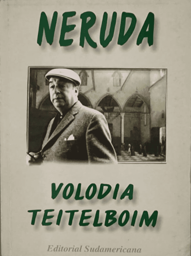 Volodia Teitelboim, Editorial Sudamericana, 2000, 532 págs.<br><br> “Y ¿quién fue Neruda? Si quieren saberlo, pregúntenlo a su poesía. En definitiva ¿quién es, de dónde viene? “Soy de las viñas negras de Parral, del agua de Temuco, de la tierra delgada, soy y estoy”.