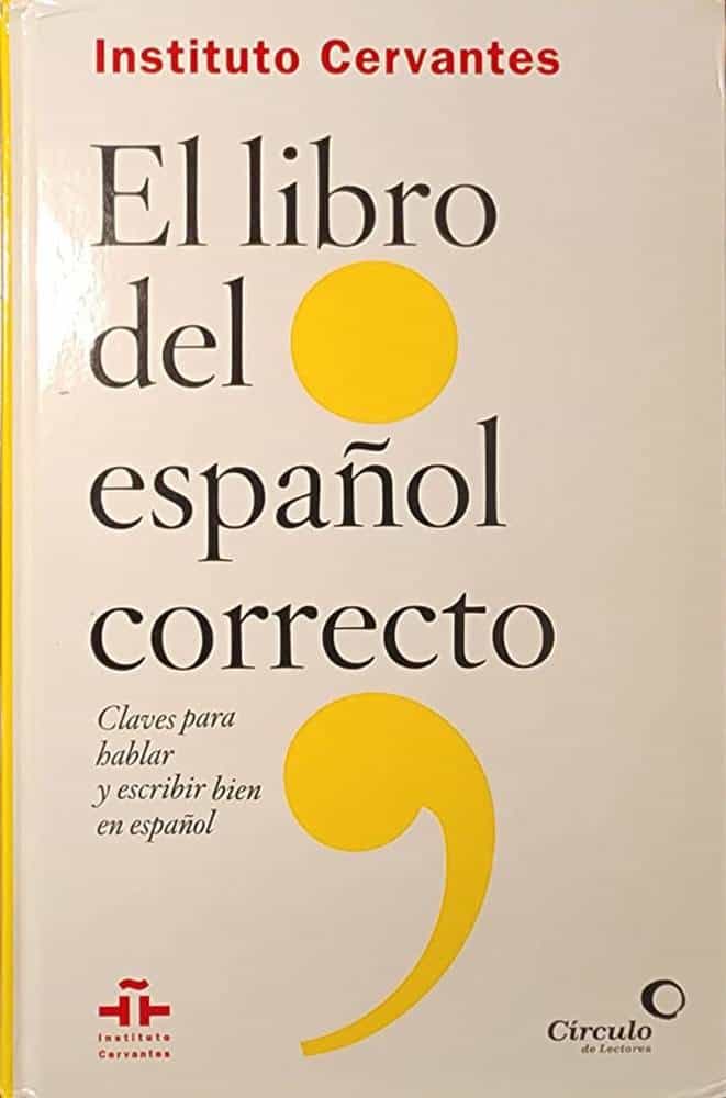 Florentino Paredes García et al., Instituto Cervantes, 2012, 561 págs. Claves para hablar y escribir bien en español. Una obra pensada para ayudar a quienes se preocupan por mejorar su manera de expresarse.