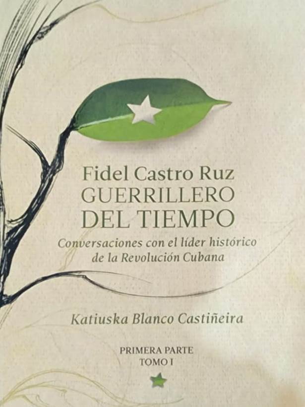 Fidel Castro Ruz, Katiuska Blanco Castiñeira, Ediciones Abril, 2011, Dos tomos, 1,166 págs. La vida de Fidel, escritas los últimos años de su vida en conversaciones con una notable periodista cubana.