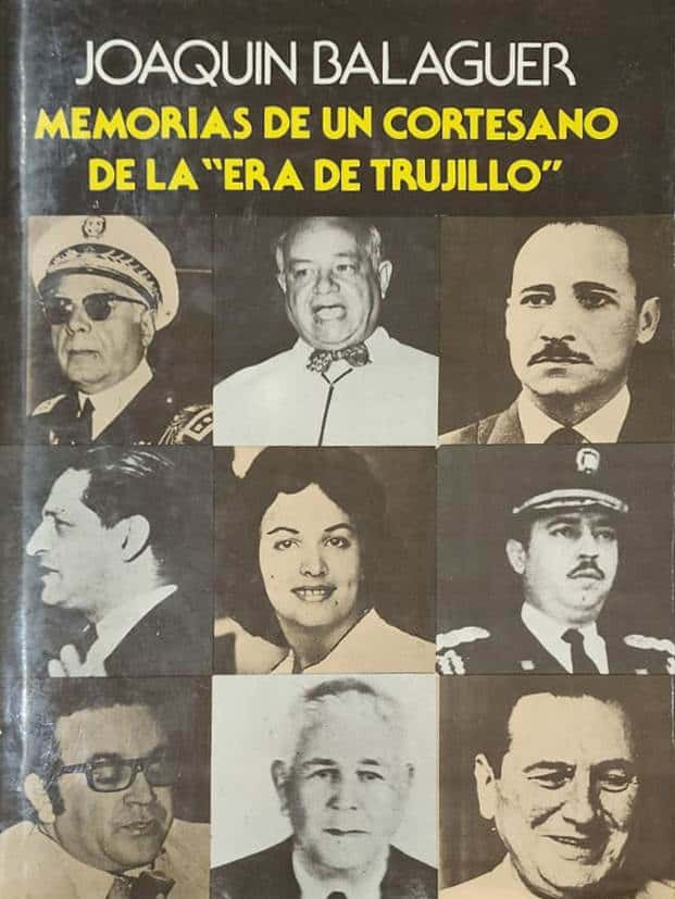 Joaquín Balaguer, Editora Corripio, 1988, 467 págs. Las polémicas memorias del gran líder político y jefe de Estado que dirigió la nación dominicana por 22 años, más sus años de servicio a la dictadura.