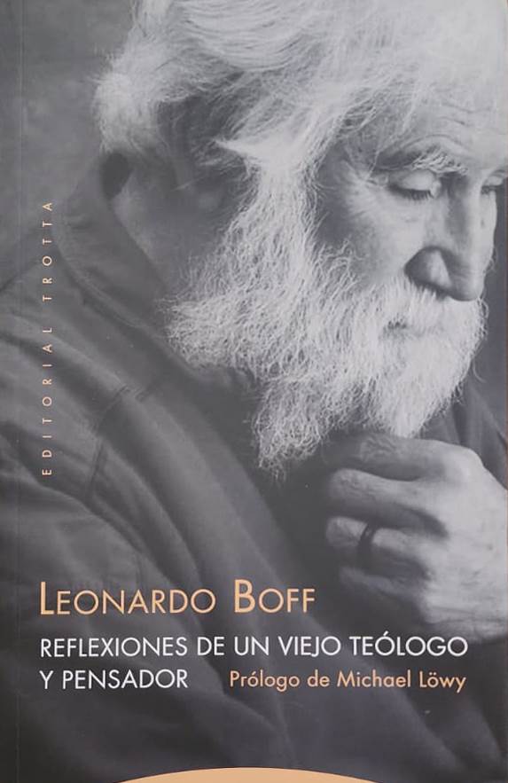 Leonardo Boff, Editorial Trotta, 2020, 190 págs. Síntesis de la obra y el pensamiento de este célebre teólogo que desafió a Roma, pionero de la Teología de la Liberación.