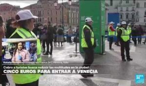 Turistas deben pagar ticket de ingreso para visitar ciudad de Venecia