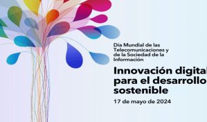Efemérides de hoy: Día Mundial de las Telecomunicaciones y la Sociedad de la Información