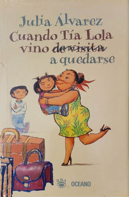 Julia Álvarez, Océano, 2001, 122 págs. Otra historia familiar, dominicanos en Vermont que reciben la visita de una pariente que rompe la estructura de vida del entorno con la alegría, y los brebajes, seductores de la dominicanidad que no sólo calan en la familia sino en todo el vecindario. Todos quisieran tener una tía como Lola.